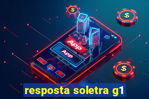 resposta soletra g1